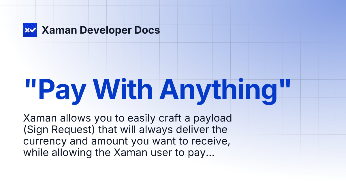 "Pay With Anything" | Xaman Developer Docs